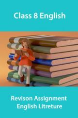 Class 8 English Revison Assignment English Litreture Class 8 English Revison Assignment English Litreture